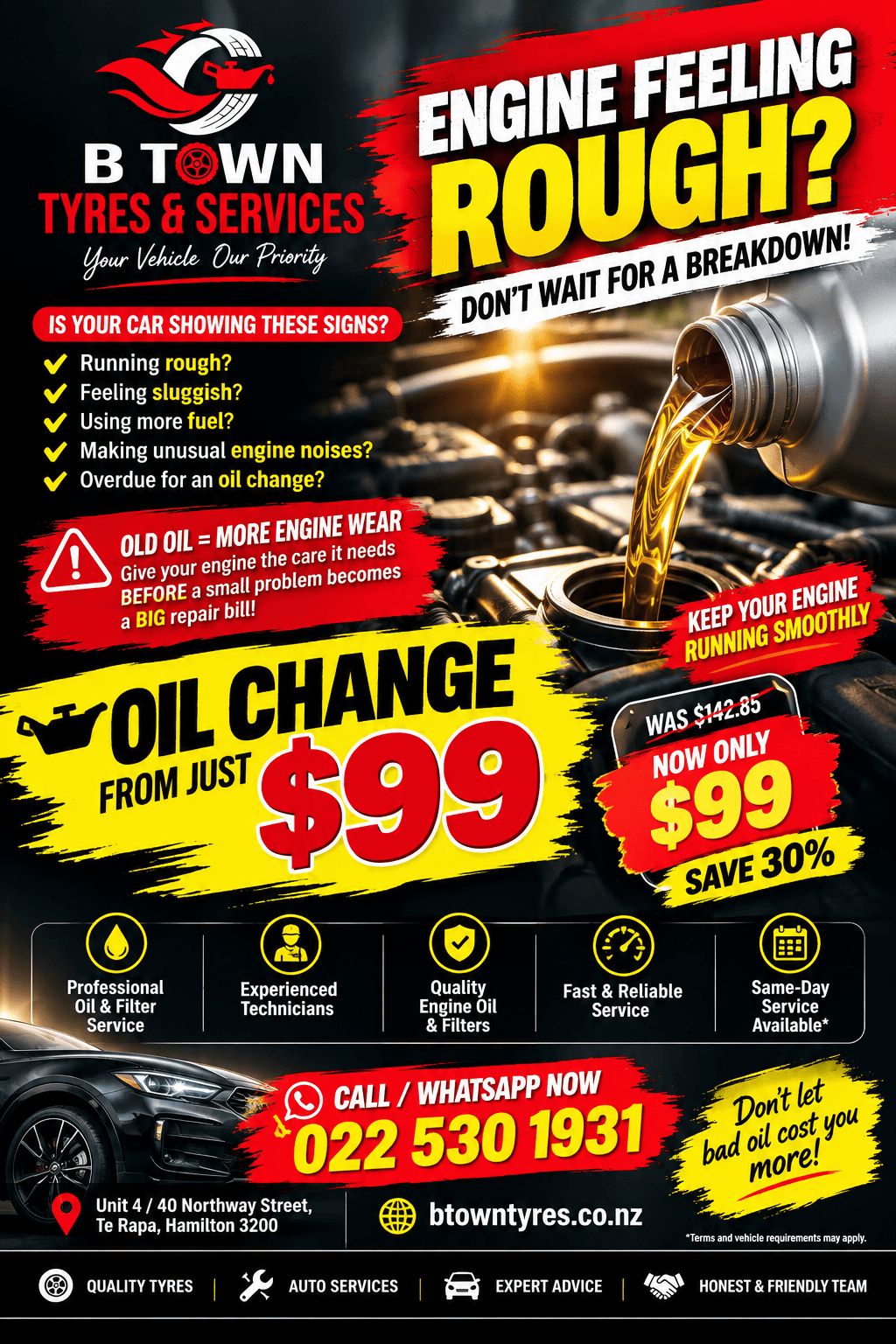 Professional oil change service from $99 with 30% off at B Town Tyres & Services in Te Rapa Hamilton.